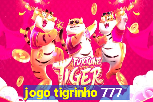 jogo tigrinho 777